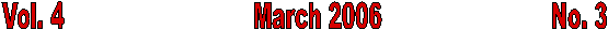 Vol. 4                            March 2006                         No. 3